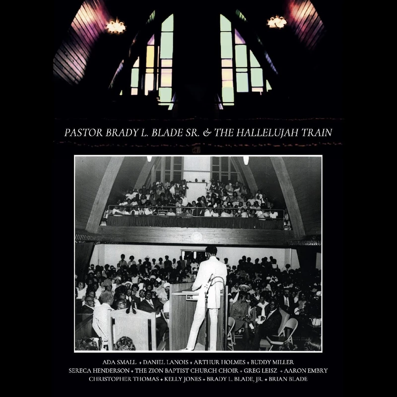 Pastor Brady L. Blade, Sr. & The Hallelujah Train (Deluxe Edition)