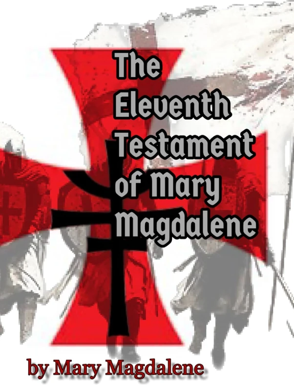 The Eleventh Testament of Mary Magdalene