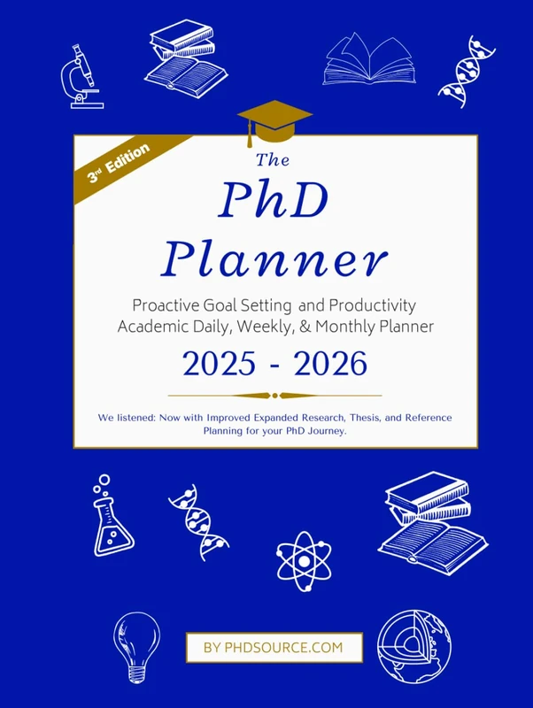 The PhD Planner: Proactive Goal Setting and Productivity Planner for Creating Your PhD Career - Academic Year (Aug to Aug)