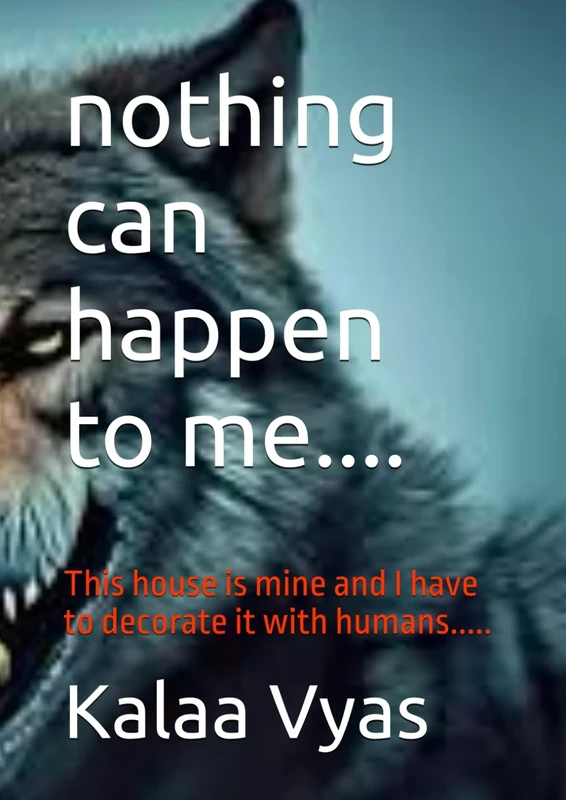 nothing can happen to me....: This house is mine and I have to decorate it with humans..... - Image 1