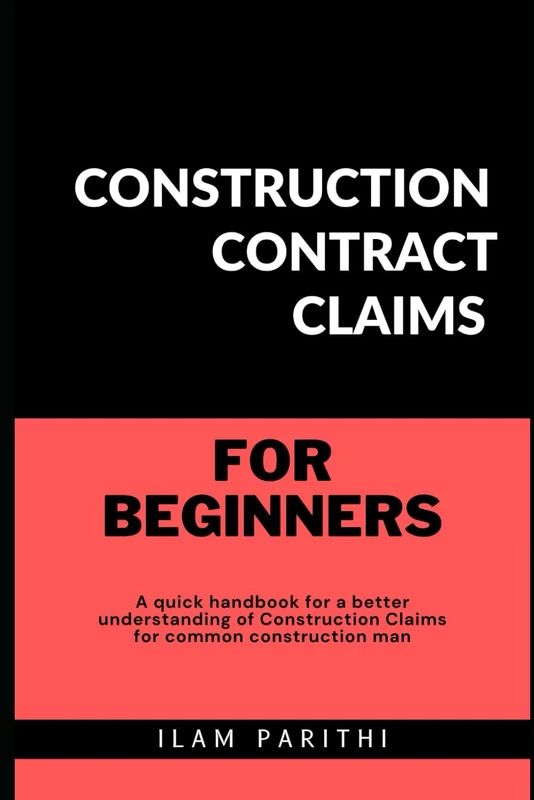 Construction Contract Claims for Beginners