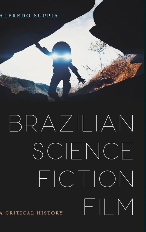 Brazilian Science Fiction Film: A Critical History (SUNY series in Latin American Cinema) - Image 1