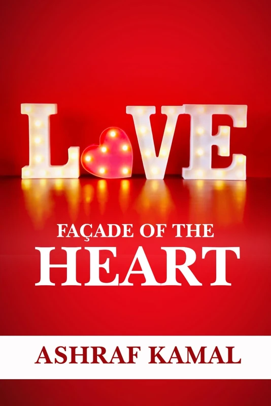 LOVE: FAÇADE OF THE HEART