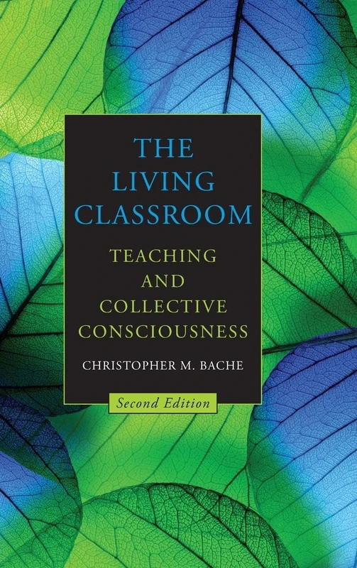 The Living Classroom: Teaching and Collective Consciousness (SUNY series in Transpersonal and Humanistic Psychology) - Image 1