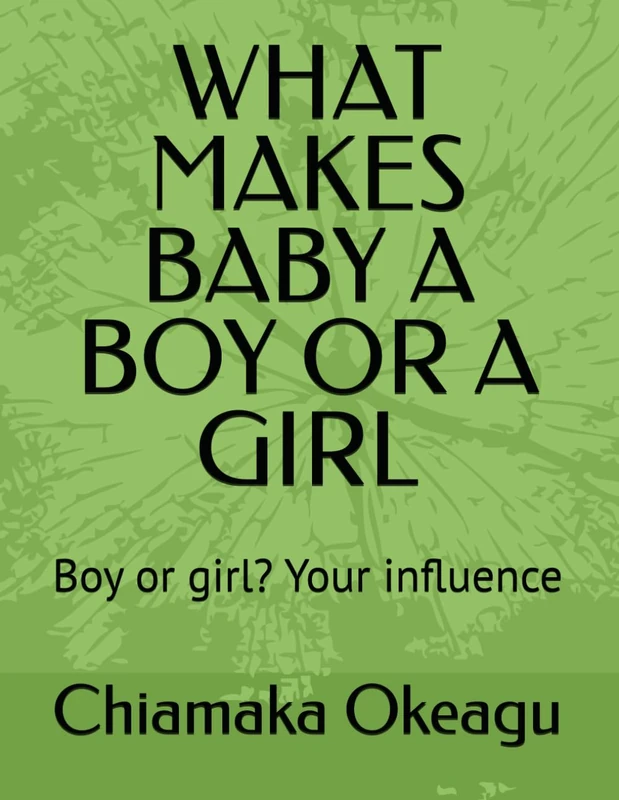WHAT MAKES BABY A BOY OR A GIRL: Boy or girl? Your influence