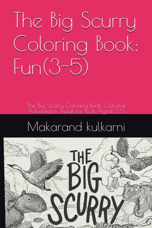 The Big Scurry Coloring Book: Fun(3-5): The Big Scurry Coloring Book: Colorful Adventures Await for Kids Aged 3-5 - Image 1