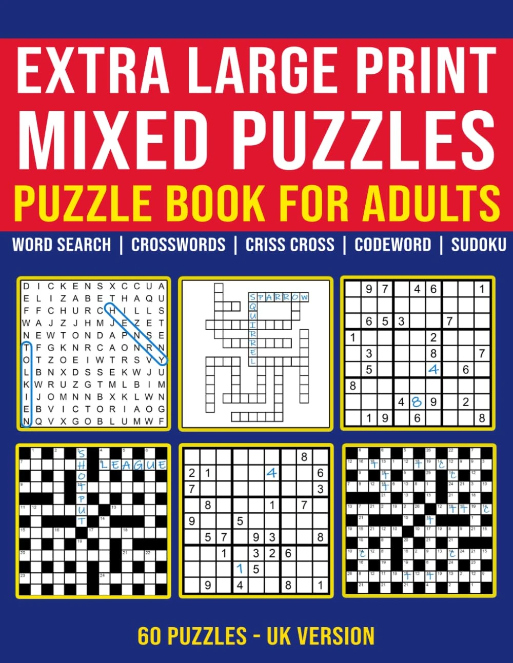 Extra Large Print Mixed Puzzles - Puzzle Book for Adults and Seniors (UK Version): 60 Puzzles: Word Search, Crosswords, Criss Cross, Codeword and Sudoku