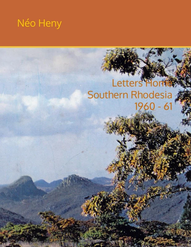 Letters Home Southern Rhodesia 1960 - 61 (Letters Home 1939 - 1975) - Image 1