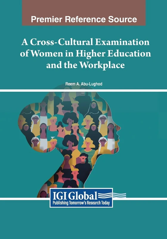 A Cross-Cultural Examination of Women in Higher Education and the Workplace (Advances in Higher Education and Professional Development) - Image 1