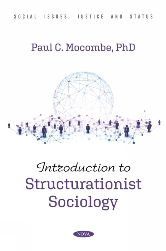 Introduction to Structurationist Sociology (Social Issues, Justice and Status)