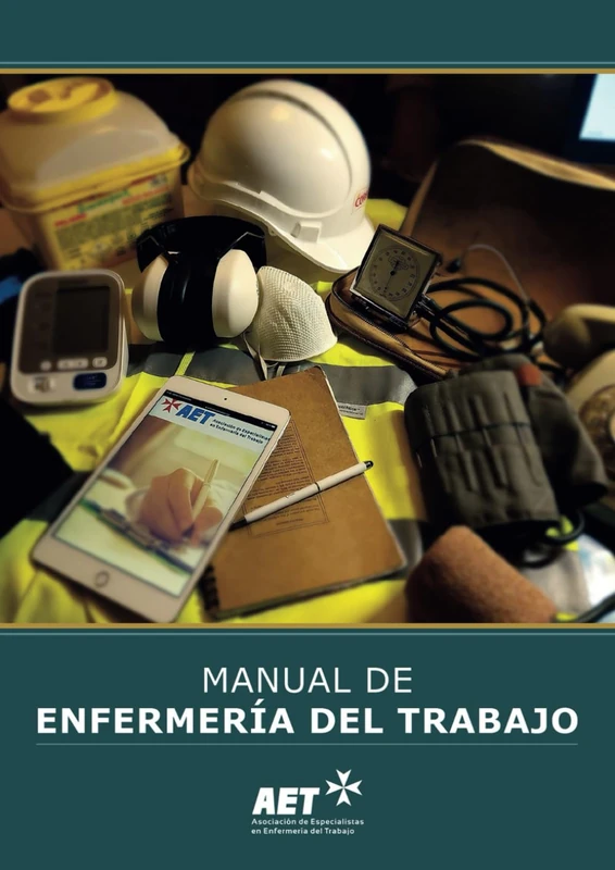 MANUAL DE ENFERMERÍA DEL TRABAJO: Asociación de Especialistas en Enfermería del Trabajo (AET)