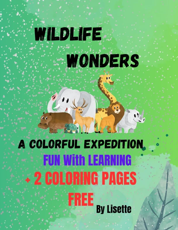 Wildlife Wonders : A Colorful Expedition: Coloring fun with learning