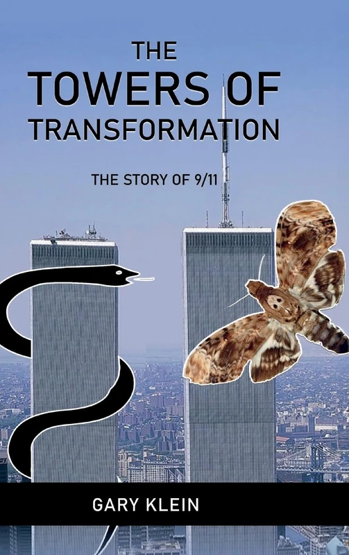 The Towers of Transformation: The Story of 9/11
