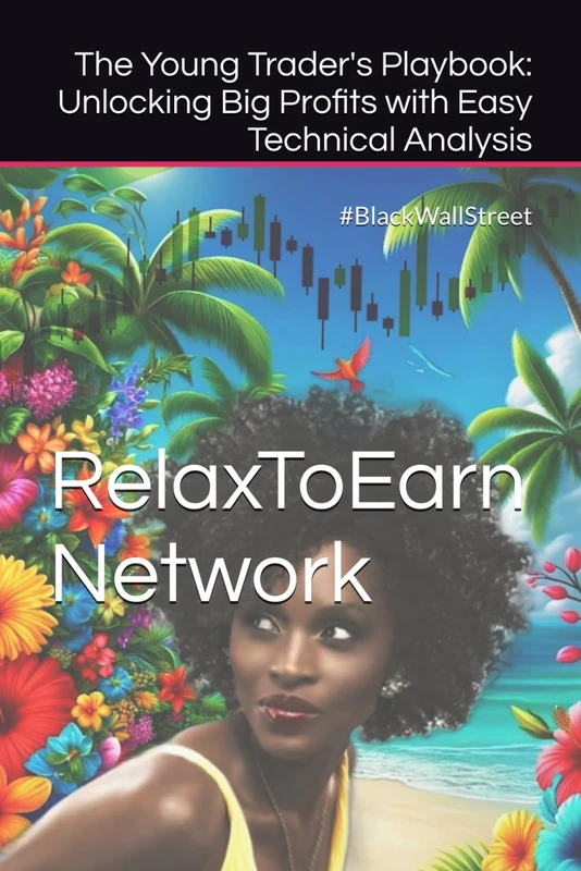 The Young Trader's Playbook: Unlocking Big Profits with Easy Technical Analysis: #BlackWallStreet