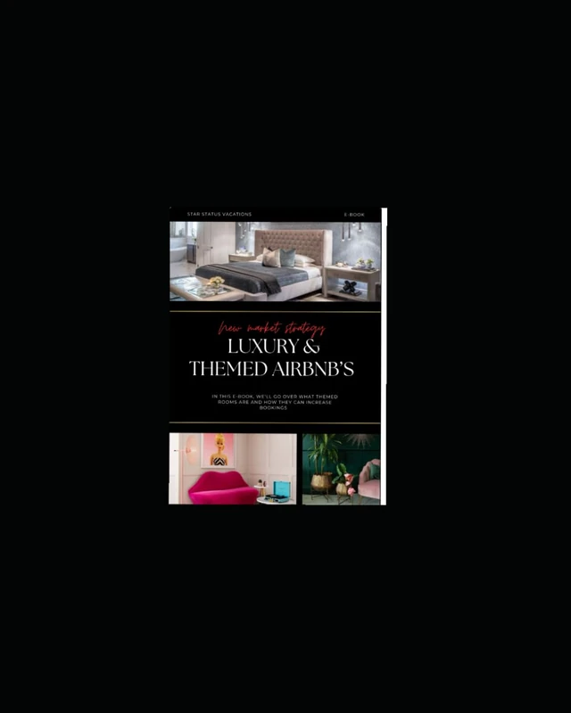 luxury and Themed Airbnb's: new market strategy (INVESTING IN AIRBNB’s)