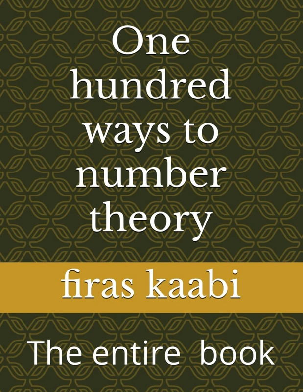 One hundred ways to number theory: The complete book
