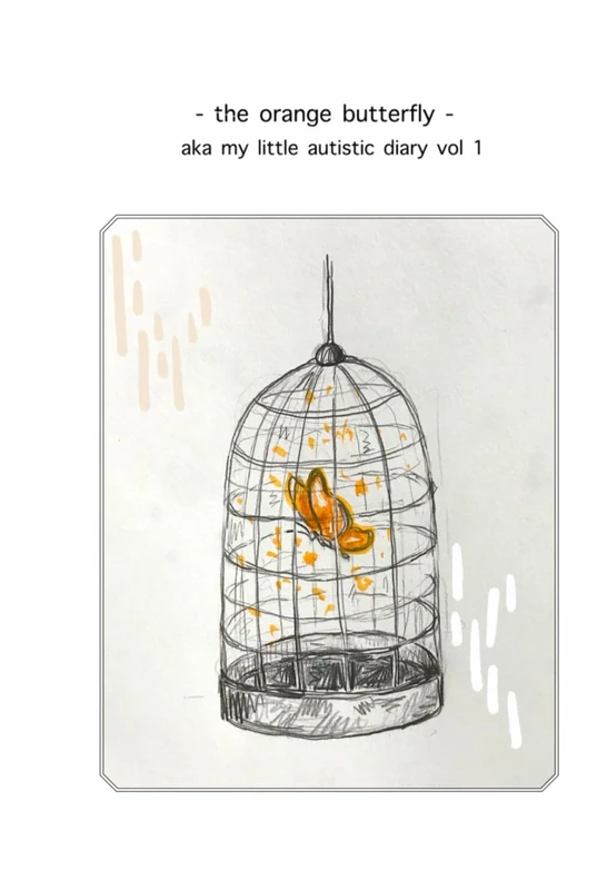 the orange butterfly: aka my little autistic diary vol 1 (spilling thoughts) - Image 1