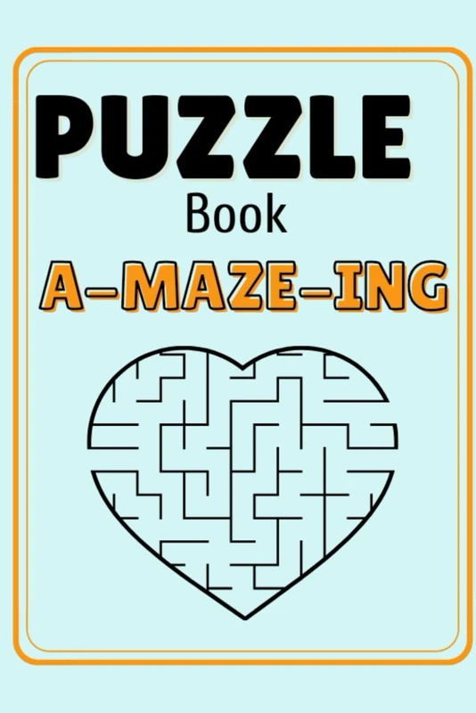 PUZZLE Book A-MAZE-ING: Adventures in Mazes for Kids!