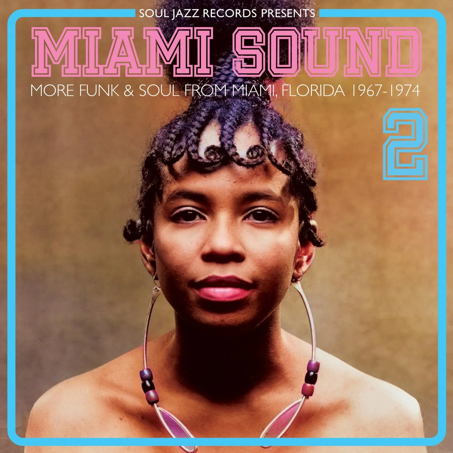 Soul Jazz Records presents MIAMI SOUND 2 – More Funk & Soul From Miami, Florida 1967-74