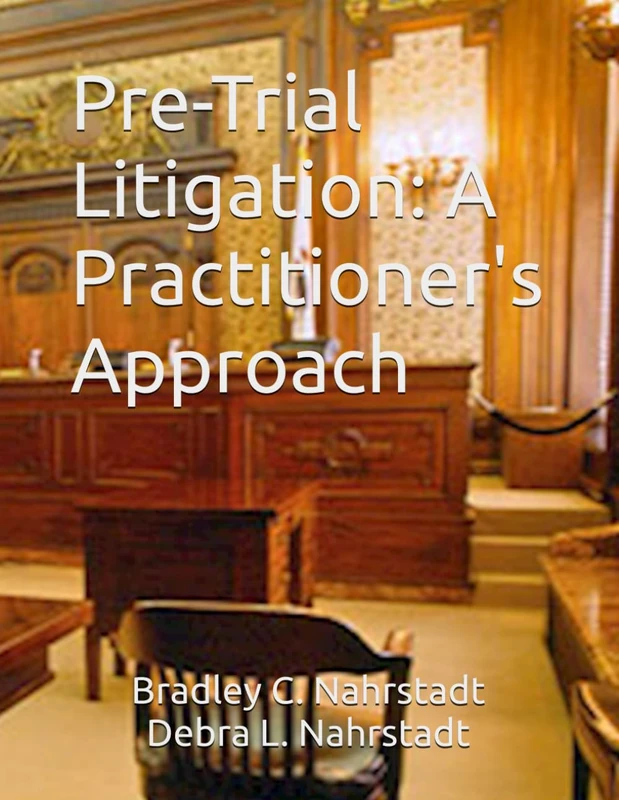 Pre-Trial Litigation: A Practitioner's Approach
