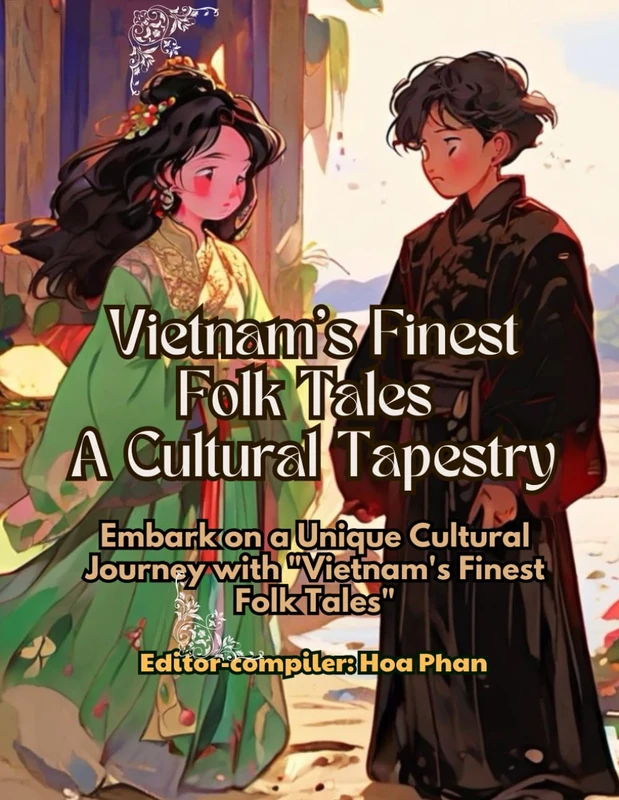 Vietnam's Finest Folk Tales: A Cultural Tapestry (Must-Read Fairy Tales from Around the World)