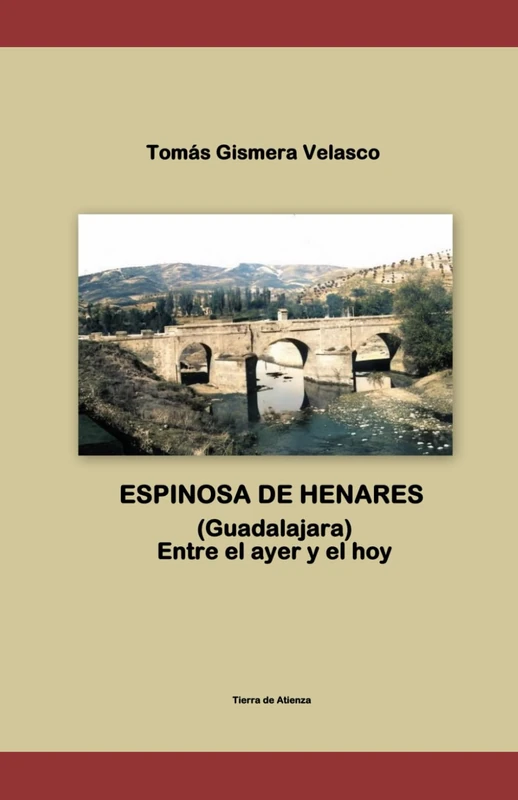 Espinosa de Henares (Guadalajara) Entre el Ayer y el Hoy Book