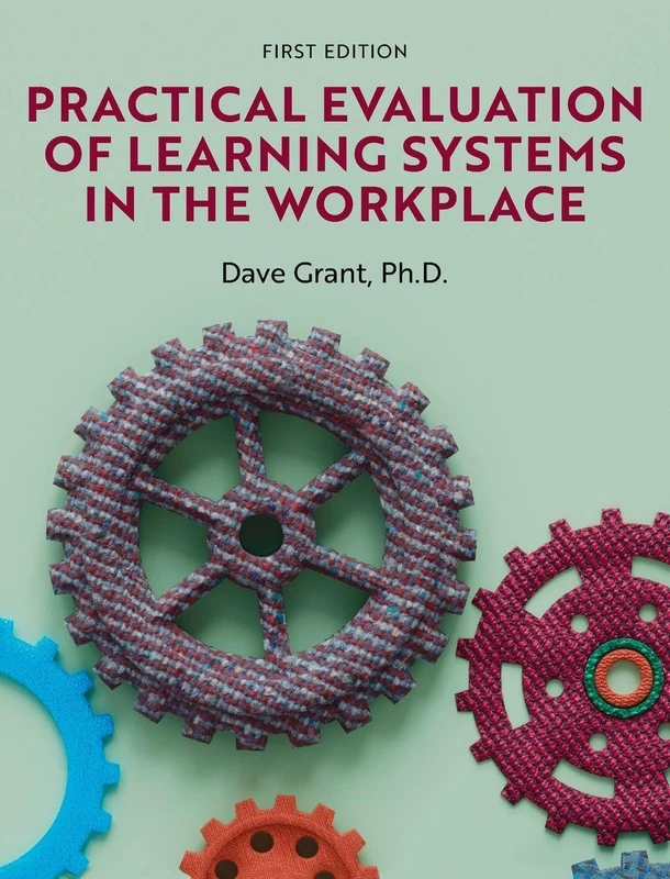 Practical Evaluation of Learning Systems in the Workplace: 0