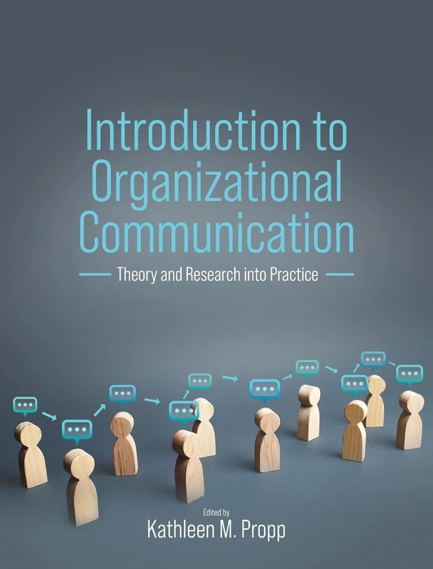 Introduction to Organizational Communication: Theory and Research into Practice: 0