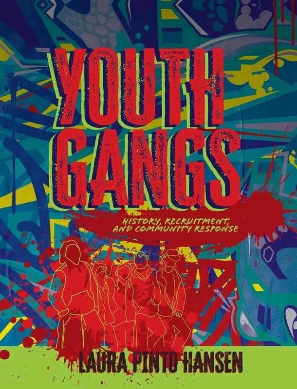 Youth Gangs: History, Recruitment, and Community Response: 0