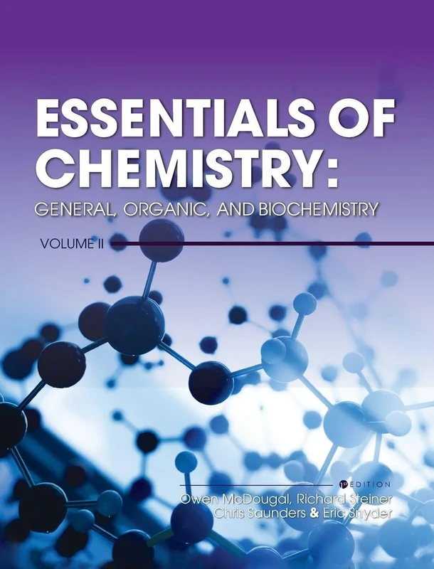 Essentials of Chemistry: General, Organic, and Biochemistry, Volume II: 0