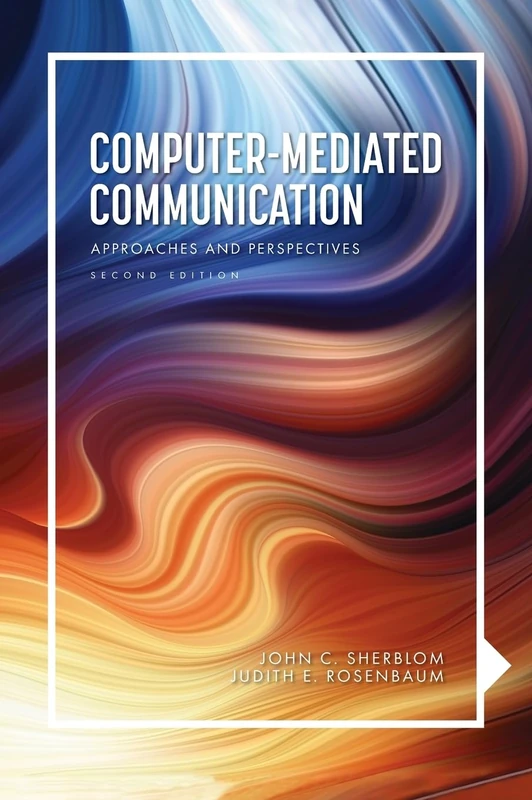 Cognella Computer-Mediated Communication: Approaches and Perspectives