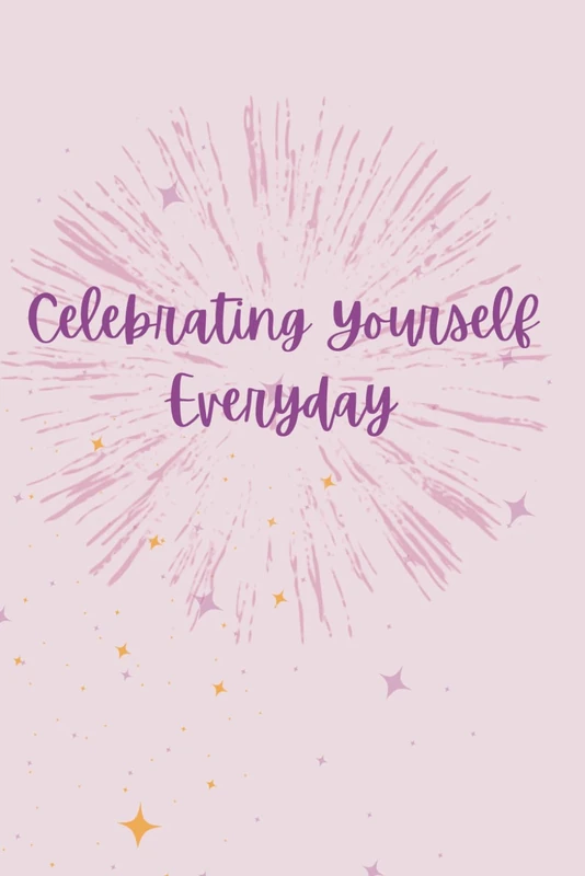 Celebrating Yourself Everyday Motivational To-Do List Journal
