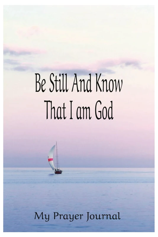 Be Still And Know That I Am God: Prayer Journal Sermon Notes Notebook