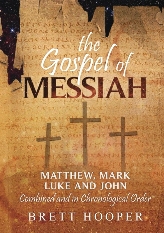 The Gospel of Messiah: Matthew, Mark, Luke, and John combined and in chronological order (Chronological Bible Project) - Image 1