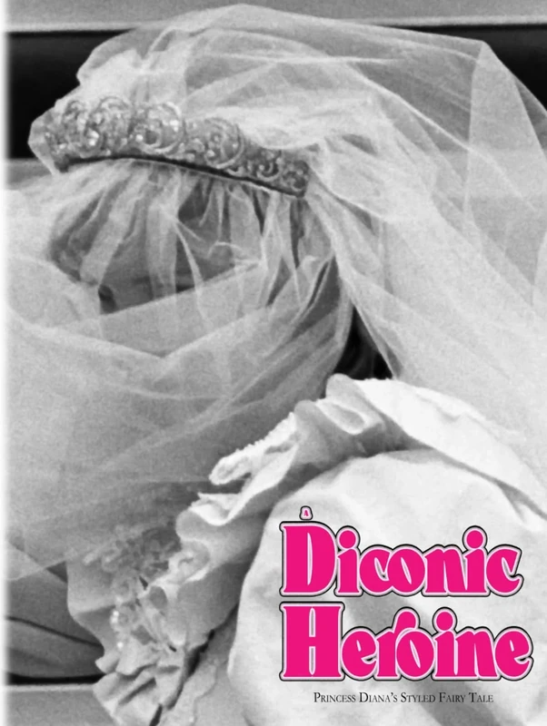 A Diconic Heroine: Princess Diana's Styled Fairy Tale