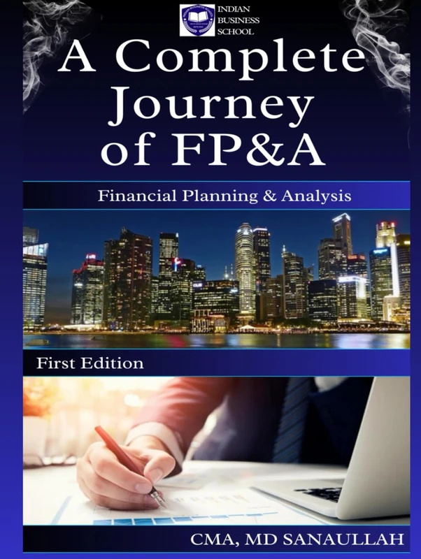 A Complete Journey of FP&A - Financial Planning and Analysis: A complete Book of Financial Planning and Analysis (FP&A) (Finance and Accounting Books: Your Gateway to Real-World Success) - Image 1