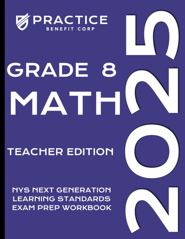 2025 Grade 8 Math Teacher Edition: 12 (2025 NYS Exam Prep)