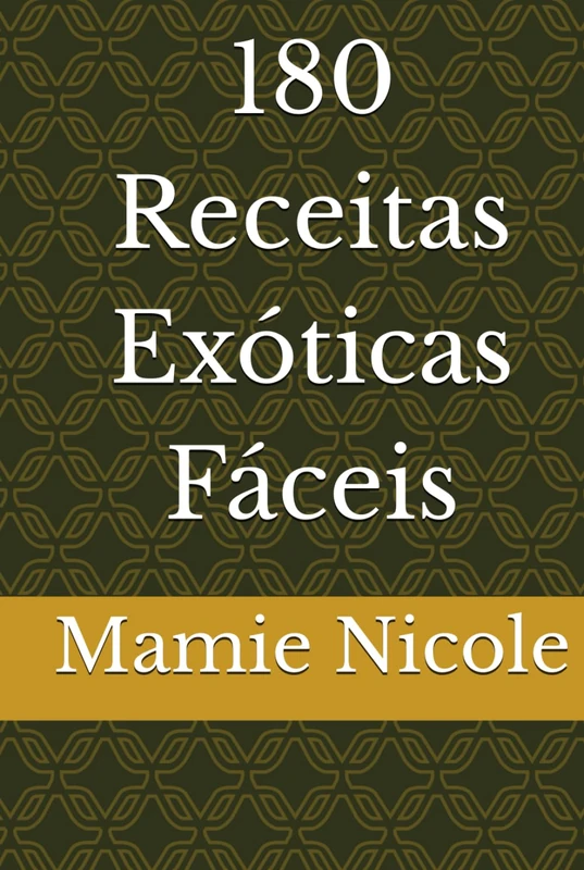180 Receitas Exóticas Fáceis