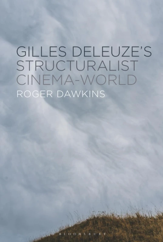 Gilles Deleuze’s Structuralist Cinema-World