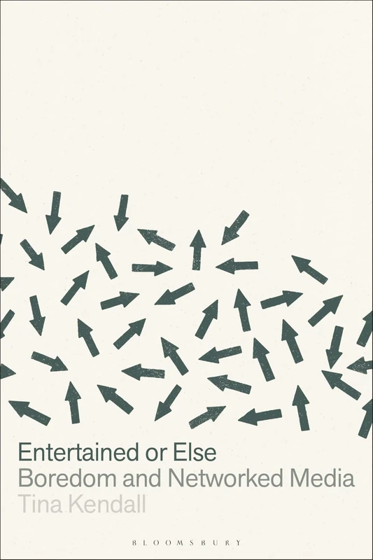 Entertained or Else: Boredom and Networked Media - Image 1