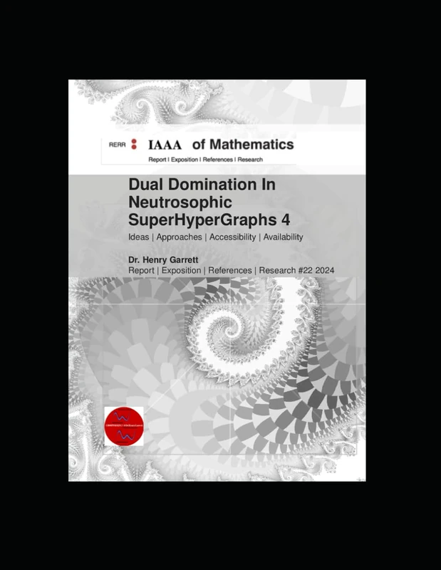 Dual Domination In Neutrosophic SuperHyperGraphs 4