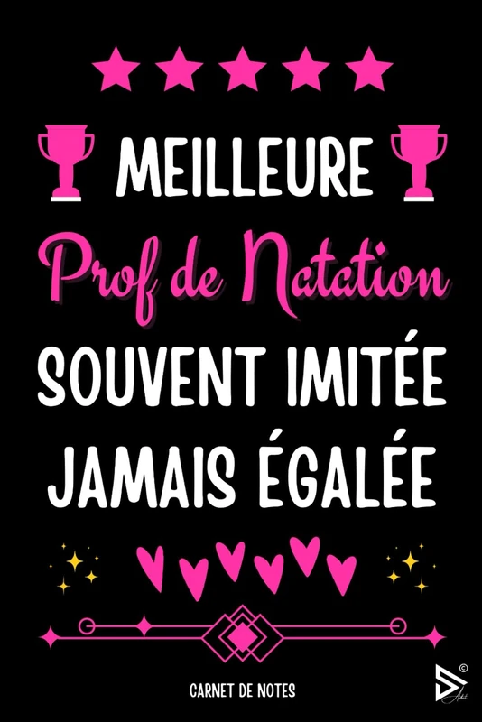 Meilleure Prof de Natation Souvent Imitée Jamais égalée: Carnet de notes pour Prof de Natation/ idée Cadeau Personnalisé Professeur de Natation, Amis, ... Fille ( Fin d'Année, Anniversaire, Noël ) - Image 1