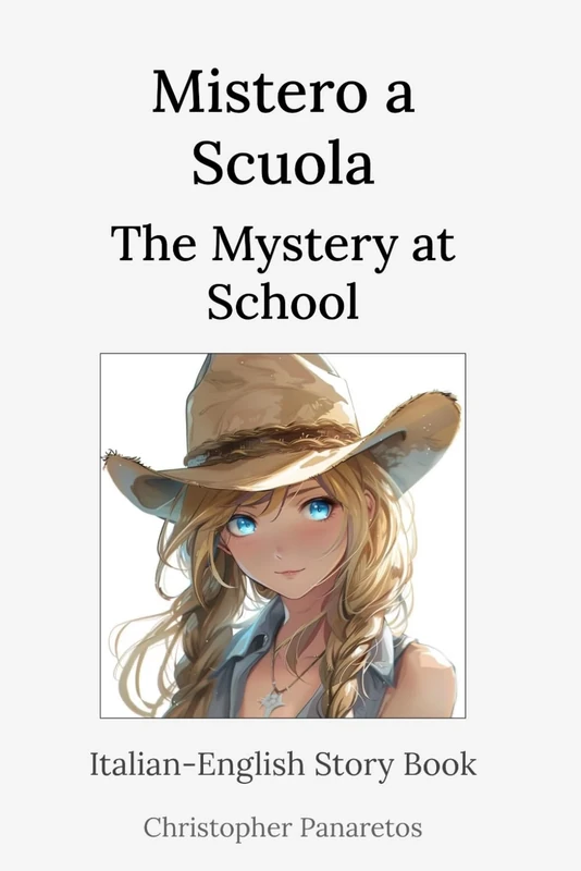 Mistero a Scuola The Mystery at School: Italian-English Story Book (Languages)