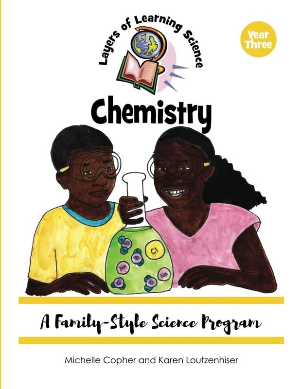 Chemistry: A Family-Style Science Program (Layers of Learning Science)