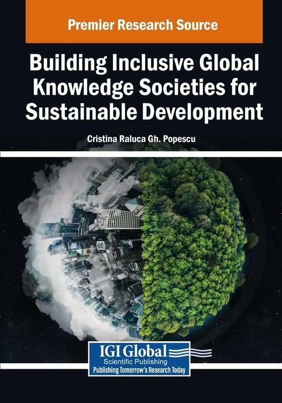 Building Inclusive Global Knowledge Societies for Sustainable Development (Practice, Progress, and Proficiency in Sustainability)
