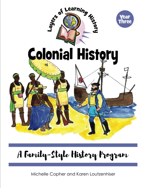 Colonial History: 3 (Layers of Learning History)