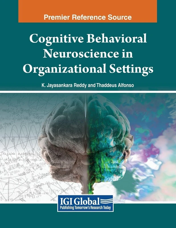 Cognitive Behavioral Neuroscience in Organizational Settings (Advances in Human Resources Management and Organizational Development) - Image 1