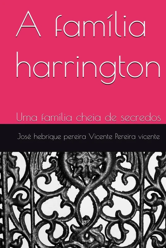 A família harrington: Uma família cheia de secredos