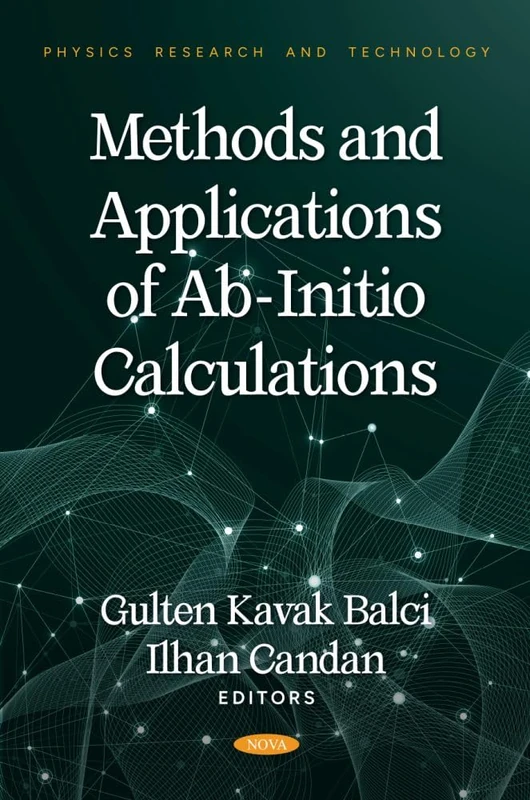 Methods and Applications of Ab-Initio Calculations: (Physics Research and Technology Series)