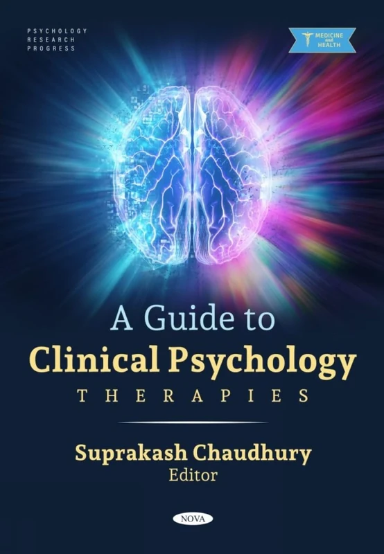 A Guide to Clinical Psychology: Therapies: (Psychology Research Progress Series)